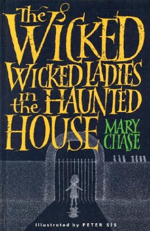 Stock image for The Wicked, Wicked Ladies in the Haunted House for sale by Hawking Books