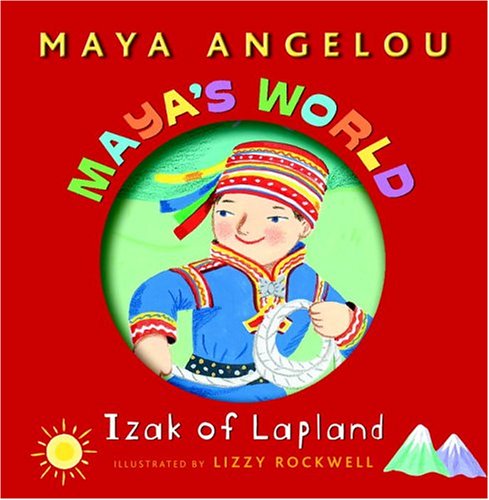 Maya's World: Izak of Lapland (Pictureback(R)) (9780375928338) by Angelou, Maya