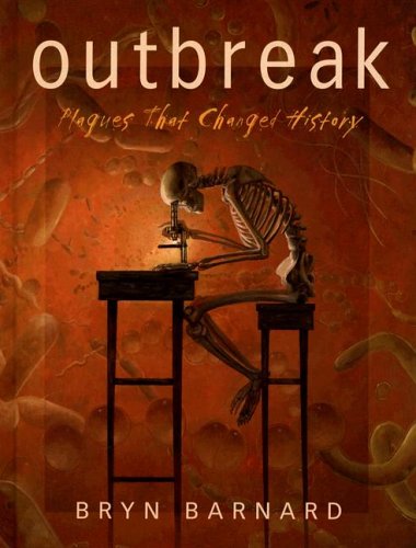 Stock image for Outbreak! : Plagues That Changed History for sale by Better World Books: West
