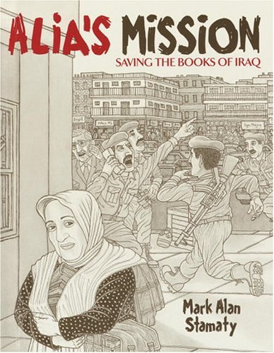 Imagen de archivo de Alia's Mission : Saving the Books of Iraq a la venta por Better World Books