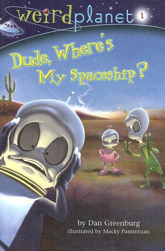 Beispielbild fr Dude, Where's My Spaceship? zum Verkauf von ThriftBooks-Atlanta