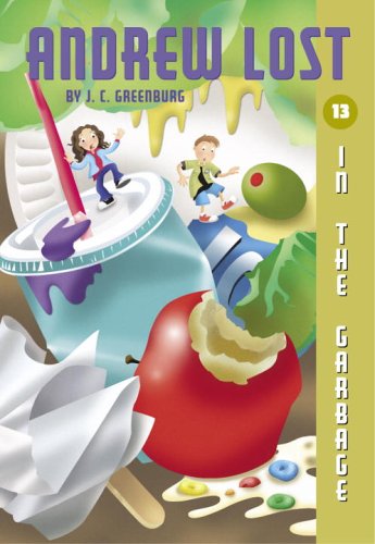 Andrew Lost #13: In the Garbage (A Stepping Stone Book(TM)) (9780375935626) by Greenburg, J.C.