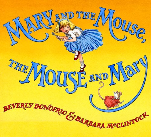 Beispielbild fr Mary and the Mouse, the Mouse and Mary zum Verkauf von Better World Books