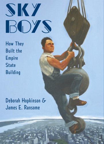 Sky Boys: How They Built the Empire State Building (9780375936104) by Hopkinson, Deborah