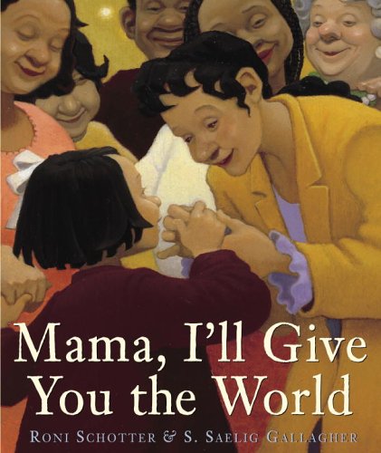 Beispielbild fr Mama, I'll Give You the World zum Verkauf von Better World Books: West