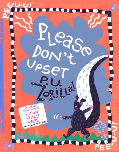 Beispielbild fr Please Don't Upset P. U. Zorilla zum Verkauf von Better World Books