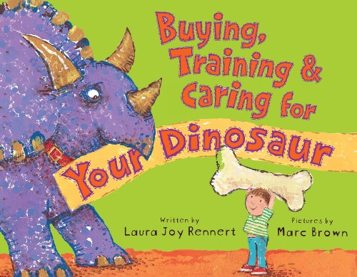 Imagen de archivo de Buying, Training, and Caring for Your Dinosaur a la venta por Better World Books