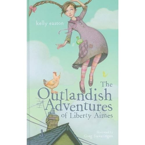 9780375937712: The Outlandish Adventures of Liberty Aimes