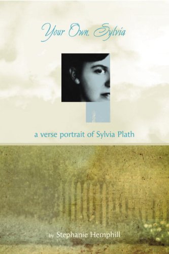 Imagen de archivo de Your Own, Sylvia : A Verse Portrait of Sylvia Plath a la venta por Better World Books