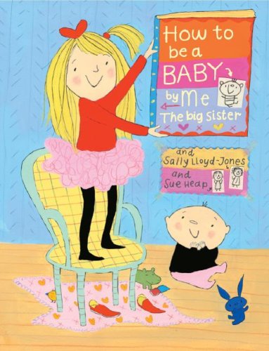 Beispielbild fr How to Be a Baby. by Me, the Big Sister zum Verkauf von Better World Books