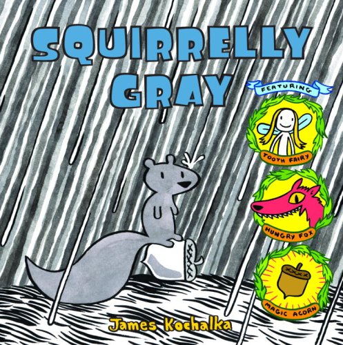 Stock image for Squirrelly Gray (Picture Book) for sale by Wonder Book