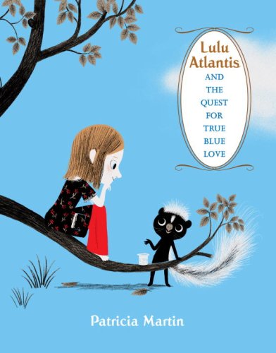 Beispielbild fr Lulu Atlantis and the Quest for True Blue Love zum Verkauf von Better World Books