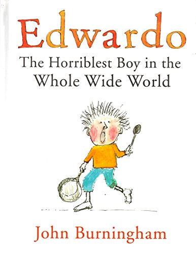 Stock image for Edwardo : The Horriblest Boy in the Whole Wide World for sale by Better World Books: West