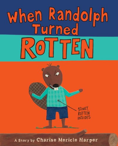 Beispielbild fr When Randolph Turned Rotten zum Verkauf von Better World Books: West