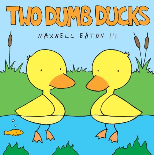 Beispielbild fr Two Dumb Ducks zum Verkauf von Better World Books