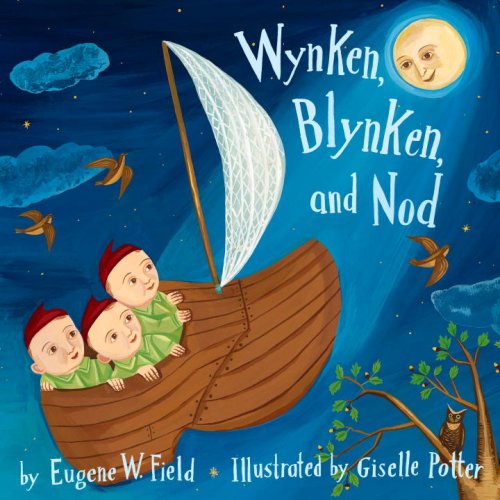 Stock image for Wynken, Blynken, and Nod for sale by Better World Books