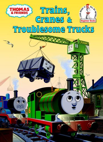 Beispielbild fr Trains, Cranes & Troublesome Trucks: A Thomas & Friends Story zum Verkauf von ThriftBooks-Atlanta