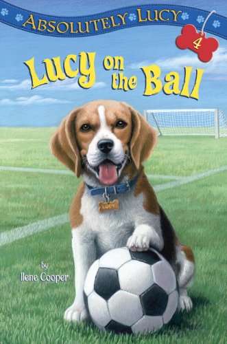 Beispielbild fr Lucy on the Ball zum Verkauf von Better World Books