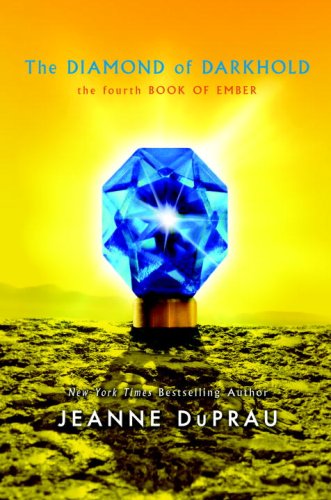 The Diamond of Darkhold: The Fourth Book of Ember (Books of Ember) - Jeanne DuPrau