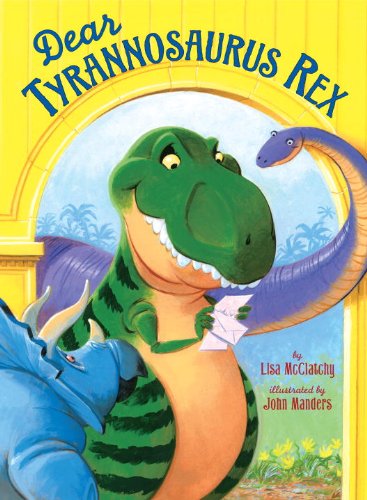 Dear Tyrannosaurus Rex (9780375956089) by McClatchy, Lisa