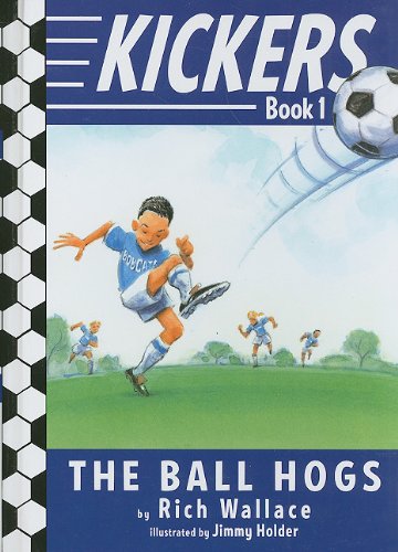 Imagen de archivo de Kickers #1: The Ball Hogs a la venta por Ebooksweb