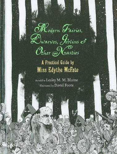 Beispielbild fr Modern Fairies, Dwarves, Goblins, and Other Nasties : A Practical Guide by Miss Edythe McFate zum Verkauf von Better World Books