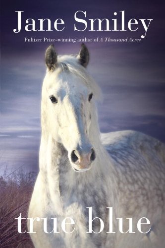 9780375962295: True Blue (Horses of Oak Valley Ranch, 3)
