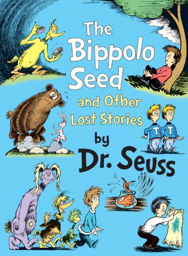 Stock image for The Bippolo Seed and Other Lost Stories (Classic Seuss) for sale by SecondSale