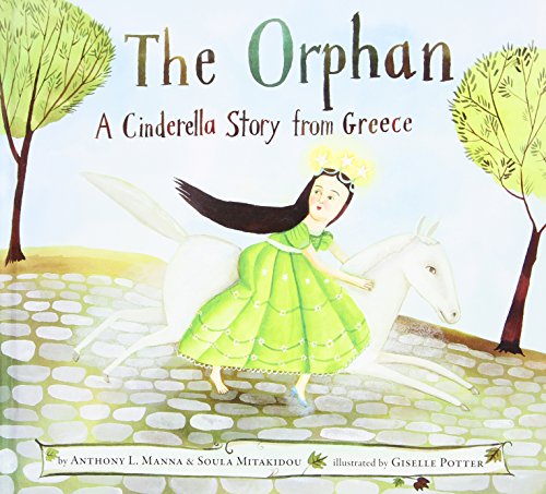 Stock image for The Orphan: A Cinderella Story from Greece for sale by ThriftBooks-Dallas