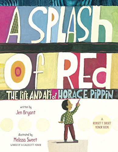 Imagen de archivo de A Splash of Red : The Life and Art of Horace Pippin a la venta por Better World Books