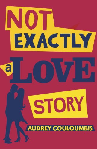 Imagen de archivo de Not Exactly a Love Story a la venta por Better World Books