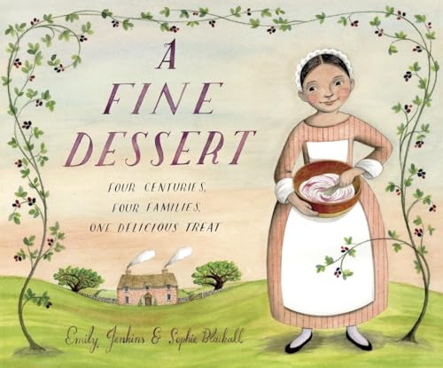 9780375968327: A Fine Dessert: Four Centuries, Four Families, One Delicious Treat