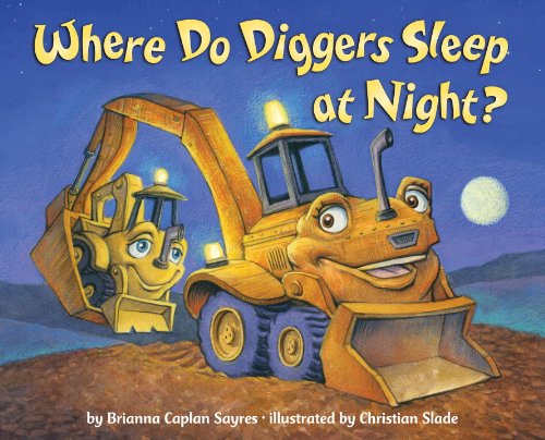Stock image for Where Do Diggers Sleep at Night? for sale by Hawking Books