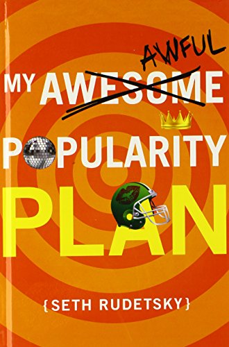 9780375969157: My Awesome/Awful Popularity Plan