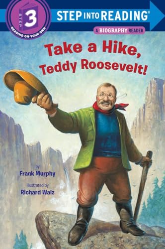 Stock image for Take a Hike, Teddy Roosevelt! (Step into Reading) for sale by Jenson Books Inc