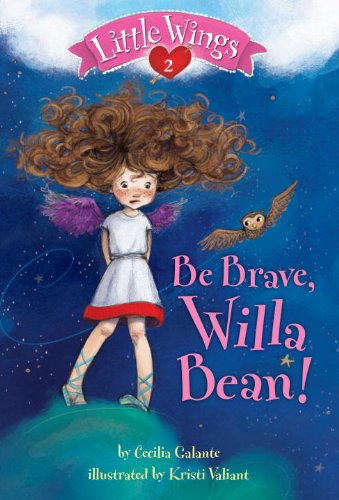 Beispielbild fr Be Brave, Willa Bean! zum Verkauf von Better World Books
