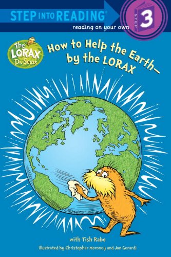 How to Help the Earth-by the Lorax (Step into Reading) (9780375969775) by Rabe, Tish