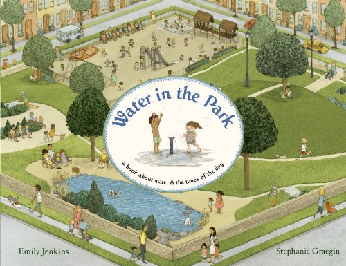 Stock image for Water in the Park: A Book about Water & the Times of the Day for sale by ThriftBooks-Atlanta