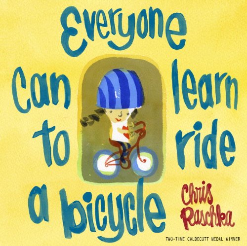 Beispielbild fr Everyone Can Learn to Ride a Bicycle zum Verkauf von Better World Books: West