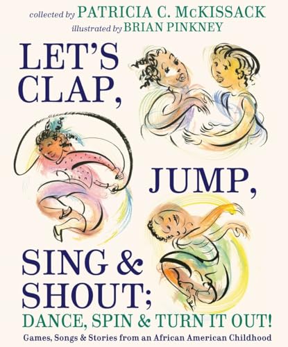 Stock image for Let's Clap, Jump, Sing and Shout; Dance, Spin and Turn It Out! : Games, Songs, and Stories from an African American Childhood for sale by Better World Books