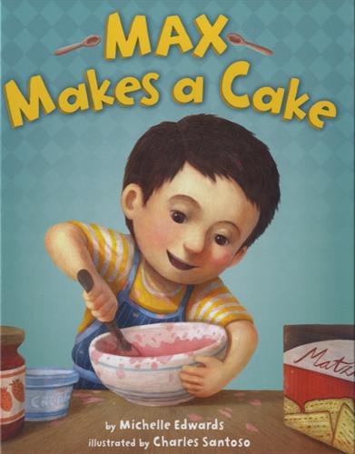Max Makes a Cake (9780375971648) by Edwards, Michelle