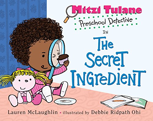 Stock image for Mitzi Tulane, Preschool Detective in The Secret Ingredient for sale by Better World Books