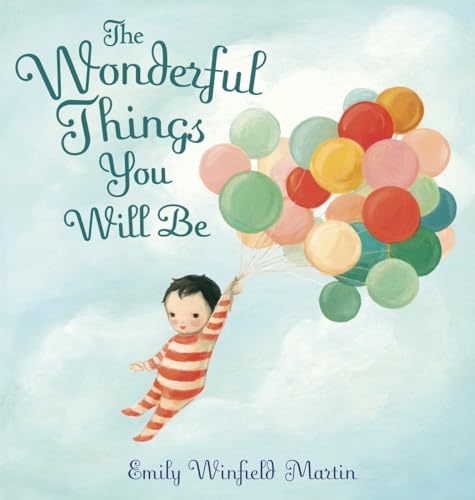 Stock image for The Wonderful Things You Will Be for sale by OwlsBooks