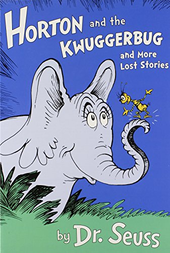 9780375973420: Horton and the Kwuggerbug and more Lost Stories