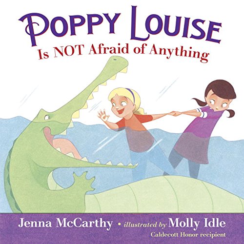 Beispielbild fr Poppy Louise is Not Afraid of Anything zum Verkauf von Better World Books