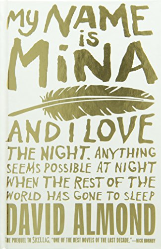 My Name Is Mina (9780375989643) by Almond, David