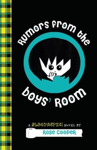 9780375989728: Rumors from the Boys' Room: A Blogtastic! Novel