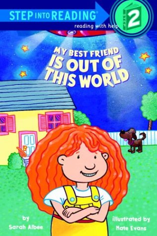 9780375999994: My Best Friend Is Out of This World (Step Into Reading: A Step 2 Book)