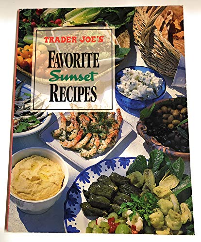 Imagen de archivo de Trader Joe's Favorite Sunset Recipes a la venta por Better World Books