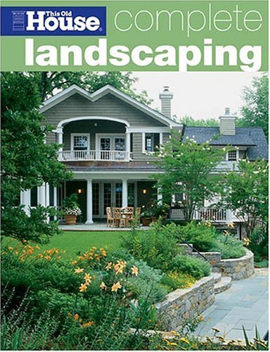 Stock image for This Old House Complete Landscaping for sale by Hennessey + Ingalls
